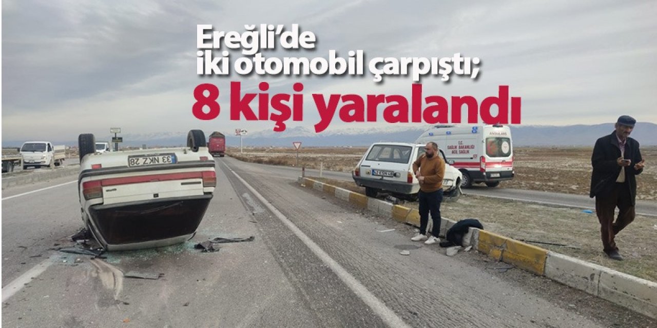 Ereğli’de iki otomobil çarpıştı; 8 kişi yaralandı