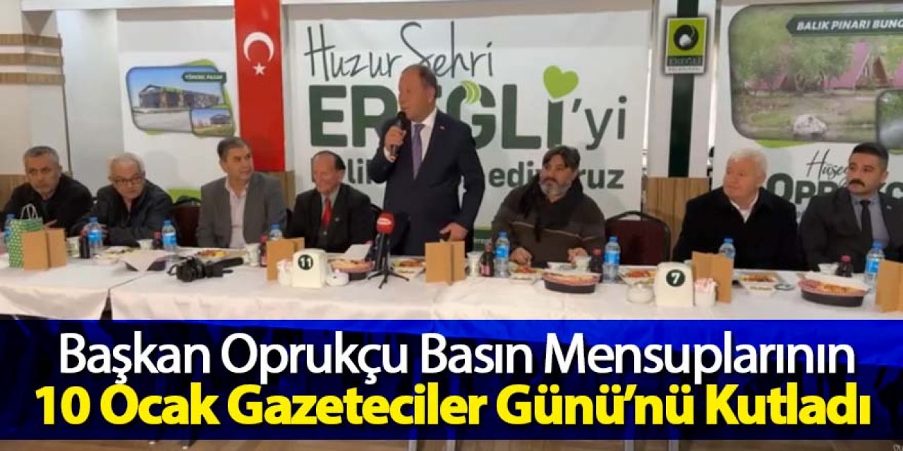 Başkan Oprukçu Basın Mensuplarının 10 Ocak Gazeteciler Günü’nü Kutladı