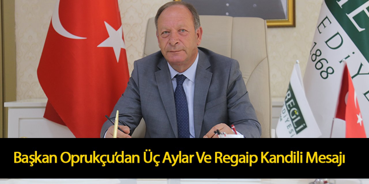 Başkan Oprukçu’dan Üç Aylar Ve Regaip Kandili Mesajı