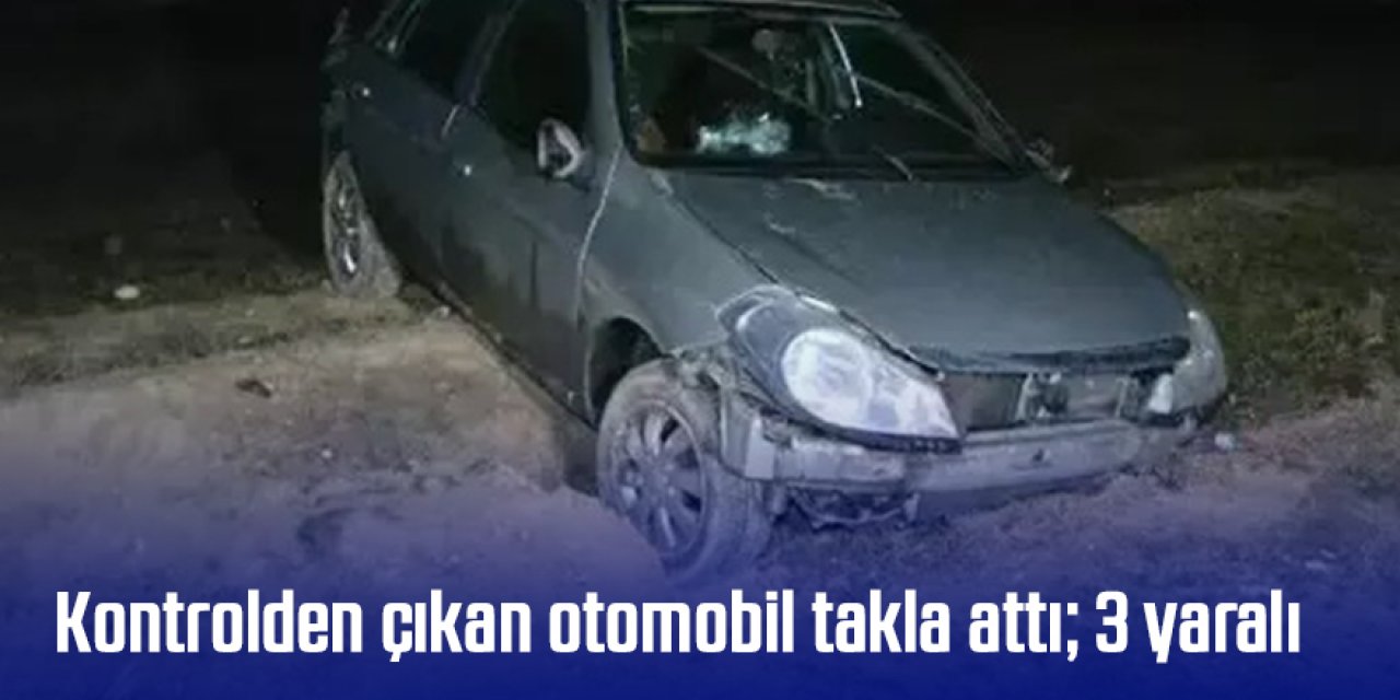 Kontrolden çıkan otomobil takla attı; 3 yaralı
