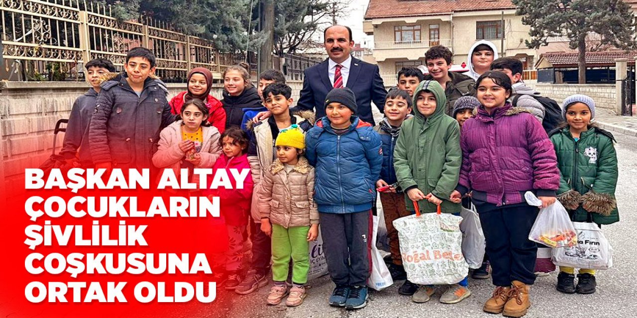 BAŞKAN ALTAY ÇOCUKLARIN ŞİVLİLİK COŞKUSUNA ORTAK OLDU
