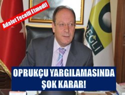 Oprukçu yargılamasında şok karar!