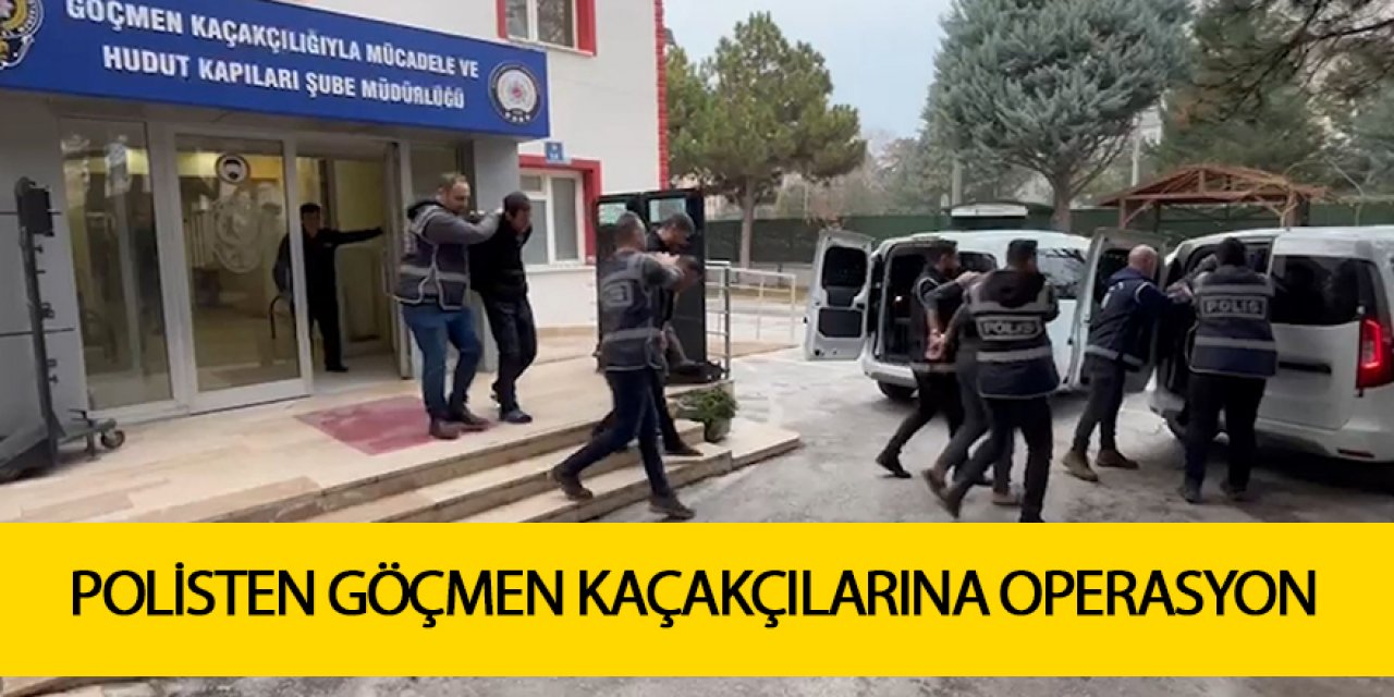 POLİSTEN GÖÇMEN KAÇAKÇILARINA OPERASYON