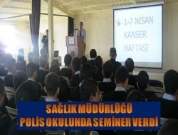 Sağlık Müdürlüğü’nden Polis Okuluna Seminer