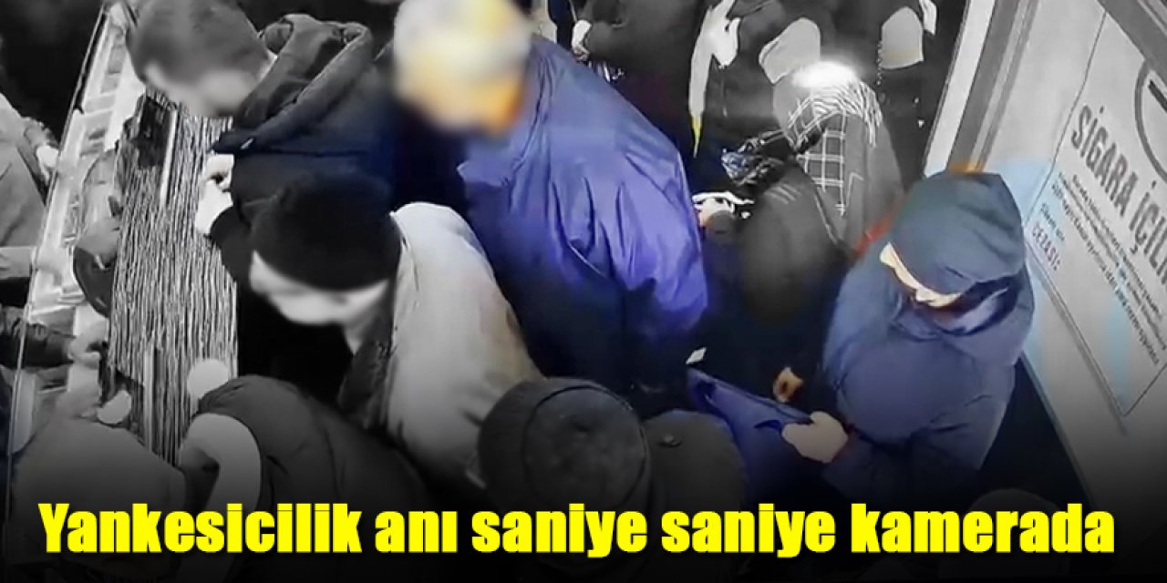 Yankesicilik anı saniye saniye kamerada