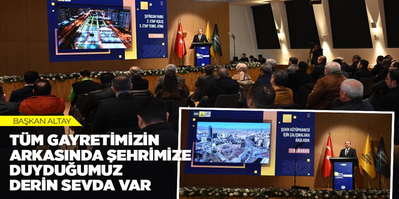 BAŞKAN ALTAY: “TÜM GAYRETİMİZİN ARKASINDA ŞEHRİMİZE DUYDUĞUMUZ DERİN SEVDA VAR”