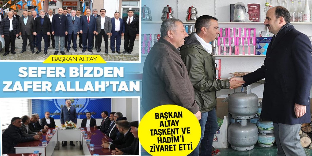 BAŞKAN ALTAY: “SEFER BİZDEN ZAFER ALLAH’TAN”