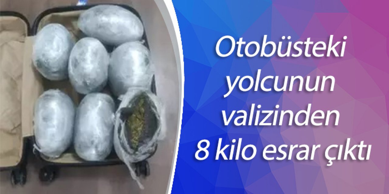 Otobüsteki yolcunun valizinden 8 kilo esrar çıktı