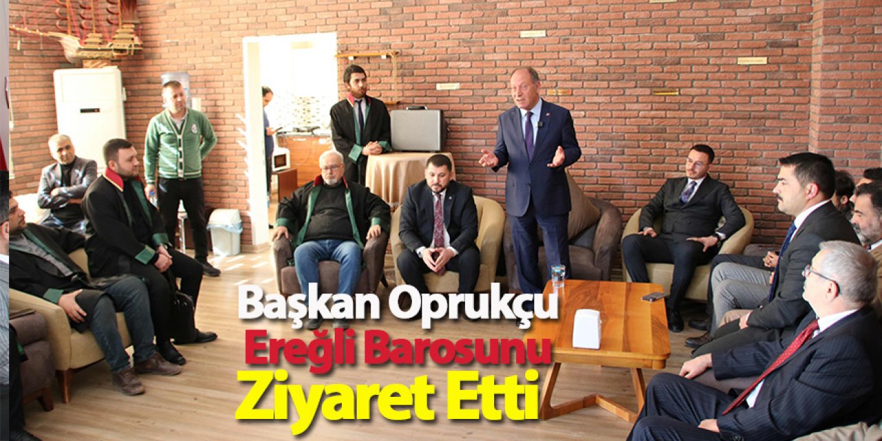Başkan Oprukçu Ereğli Barosunu Ziyaret Etti 