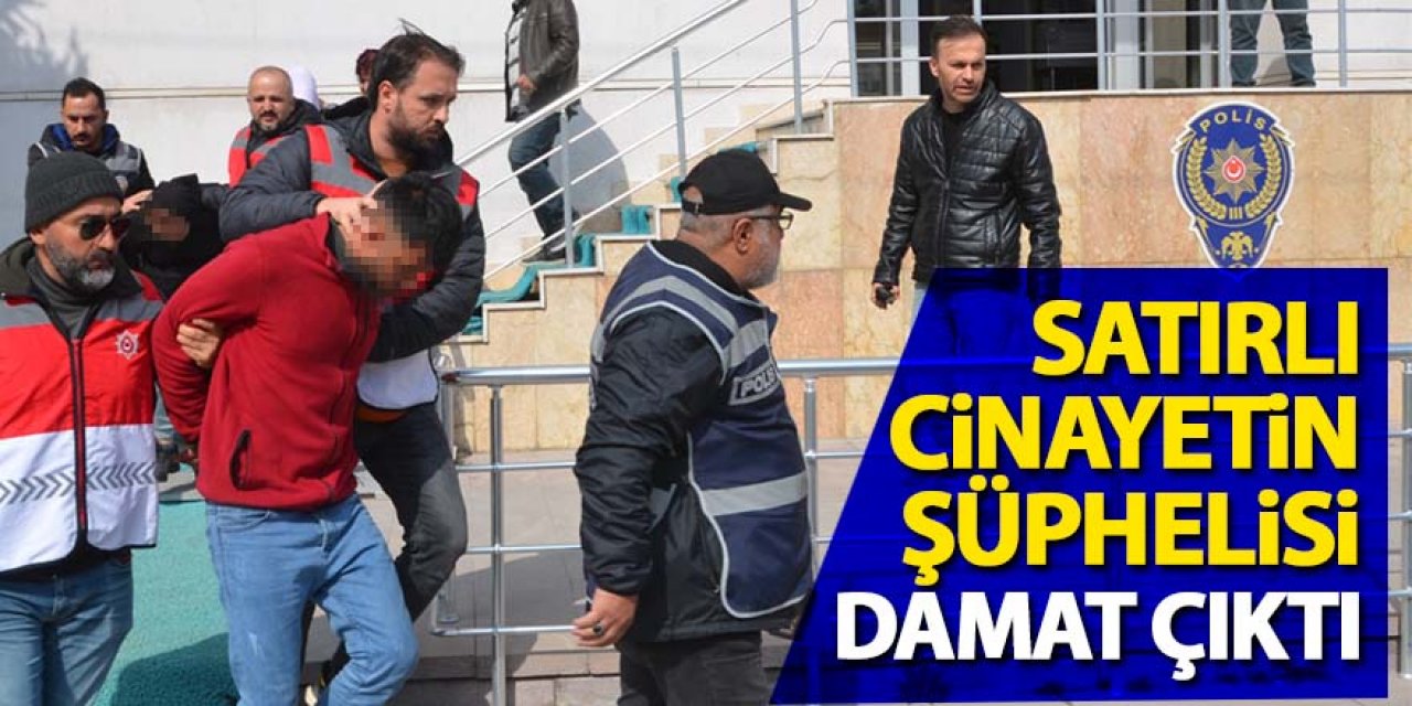 Evinde satırla öldürülmüştü; damadının öldürüldüğü ortaya çıktı