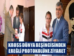 KROSS ŞAMPİYONU PROTOKOLÜ ZİYARET ETTİ