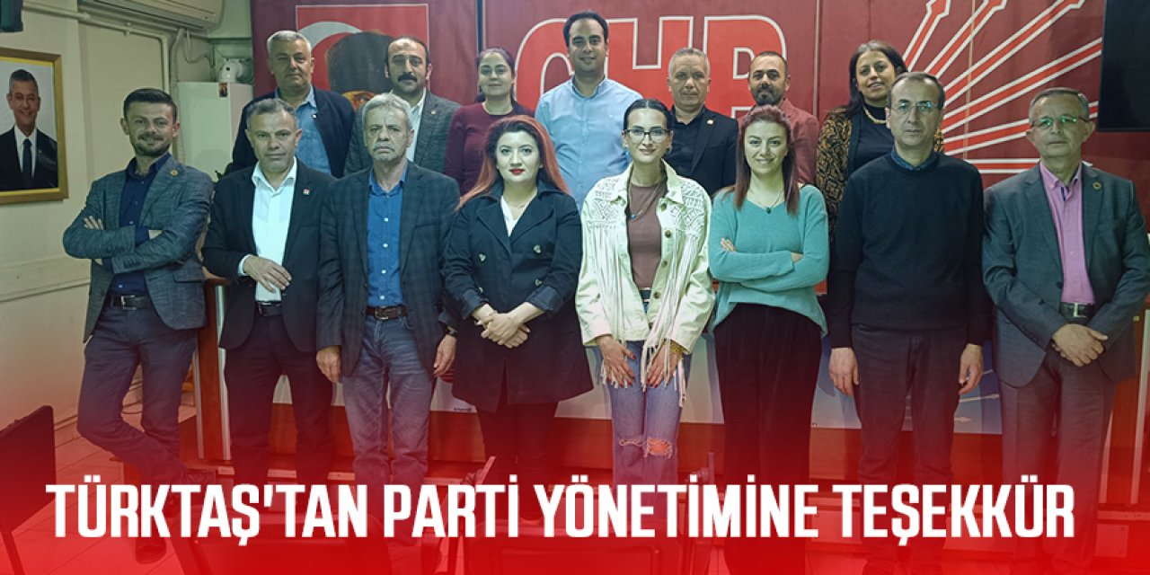 TÜRKTAŞ'TAN PARTİ YÖNETİMİNE TEŞEKKÜR