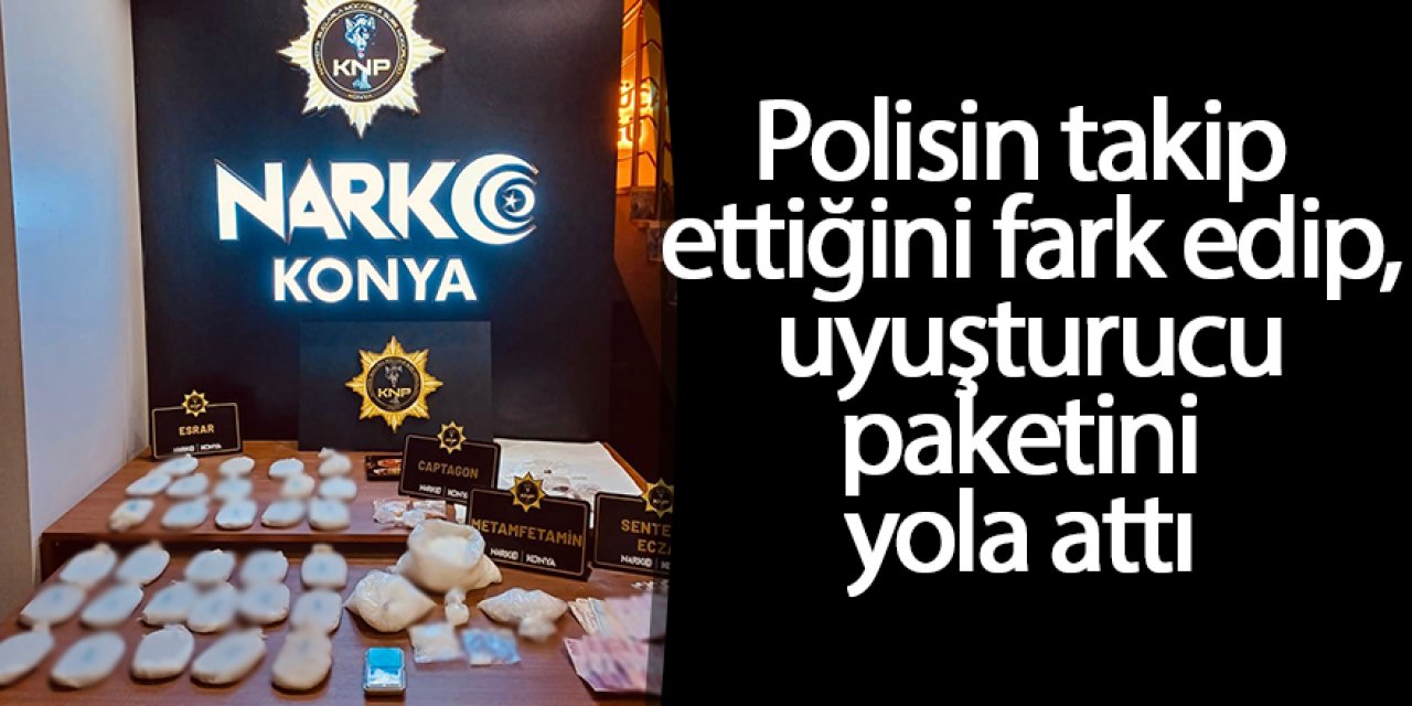 Polisin takip ettiğini fark edip, uyuşturucu paketini yola attı