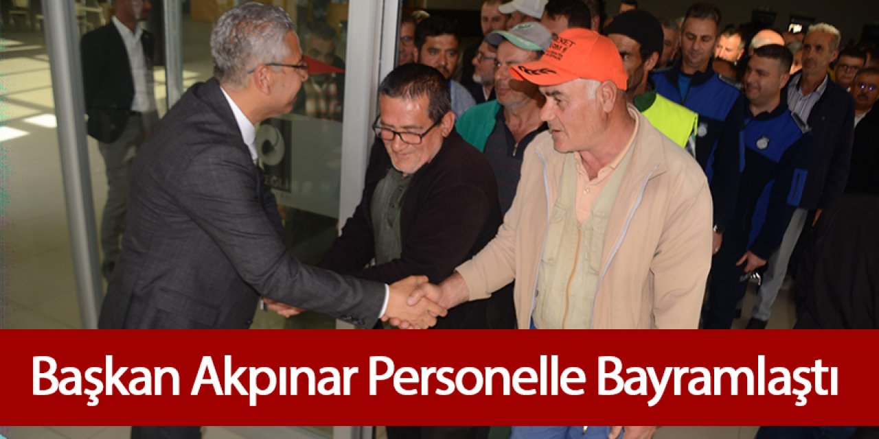 Başkan Akpınar Personelle Bayramlaştı
