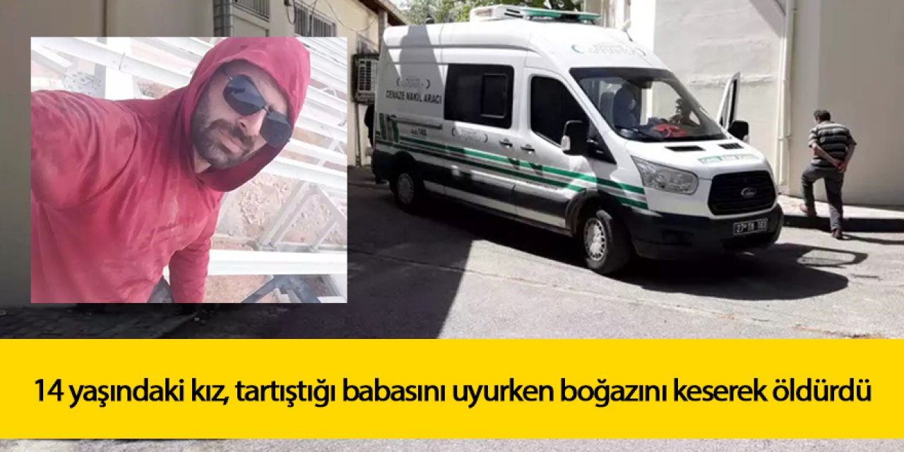 14 yaşındaki kız, tartıştığı babasını uyurken boğazını keserek öldürdü