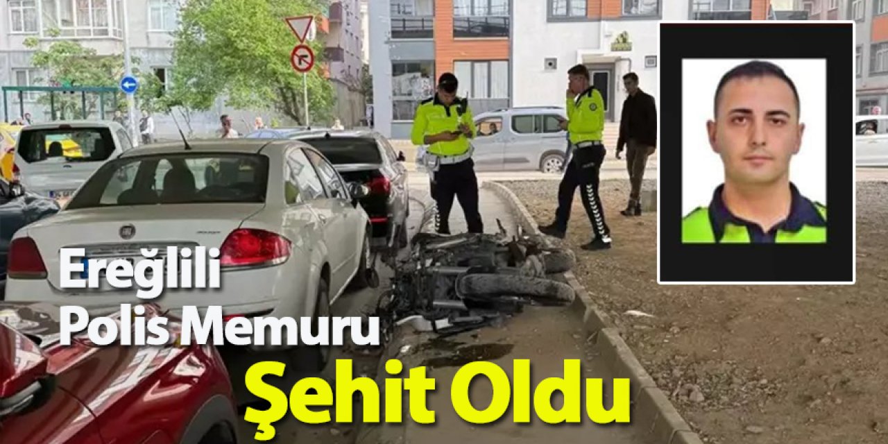 Ereğlili Polis Memuru Şehit Oldu