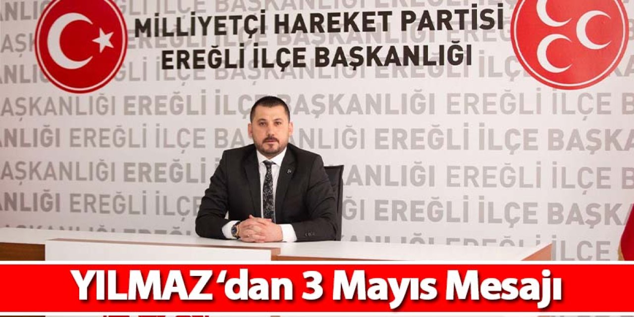 YILMAZ ‘dan 3 Mayıs Türkçülük Günü Mesajı