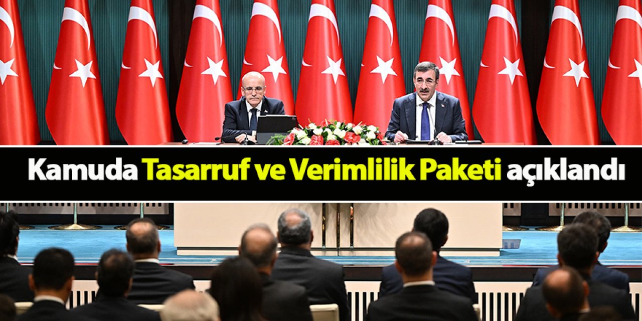 Kamuda Tasarruf ve Verimlilik Paketi açıklandı