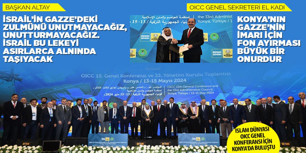 İSLAM DÜNYASI OICC GENEL KONFERANSI İÇİN KONYA’DA BULUŞTU