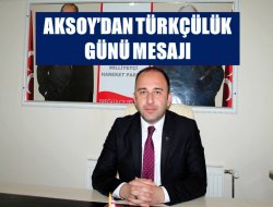 Aksoy'un Türkçülük Günü Mesajı