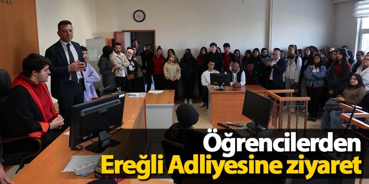 Öğrencilerden Ereğli Adliyesine ziyaret