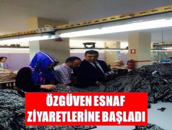 Özgüven Esnaf Ziyaretlerine Başladı