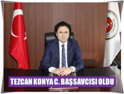 Tezcan Konya Cumhuriyet Başsavcısı Oldu