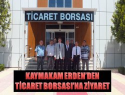 Kaymakam Erden’den Borsa’ya Ziyaret