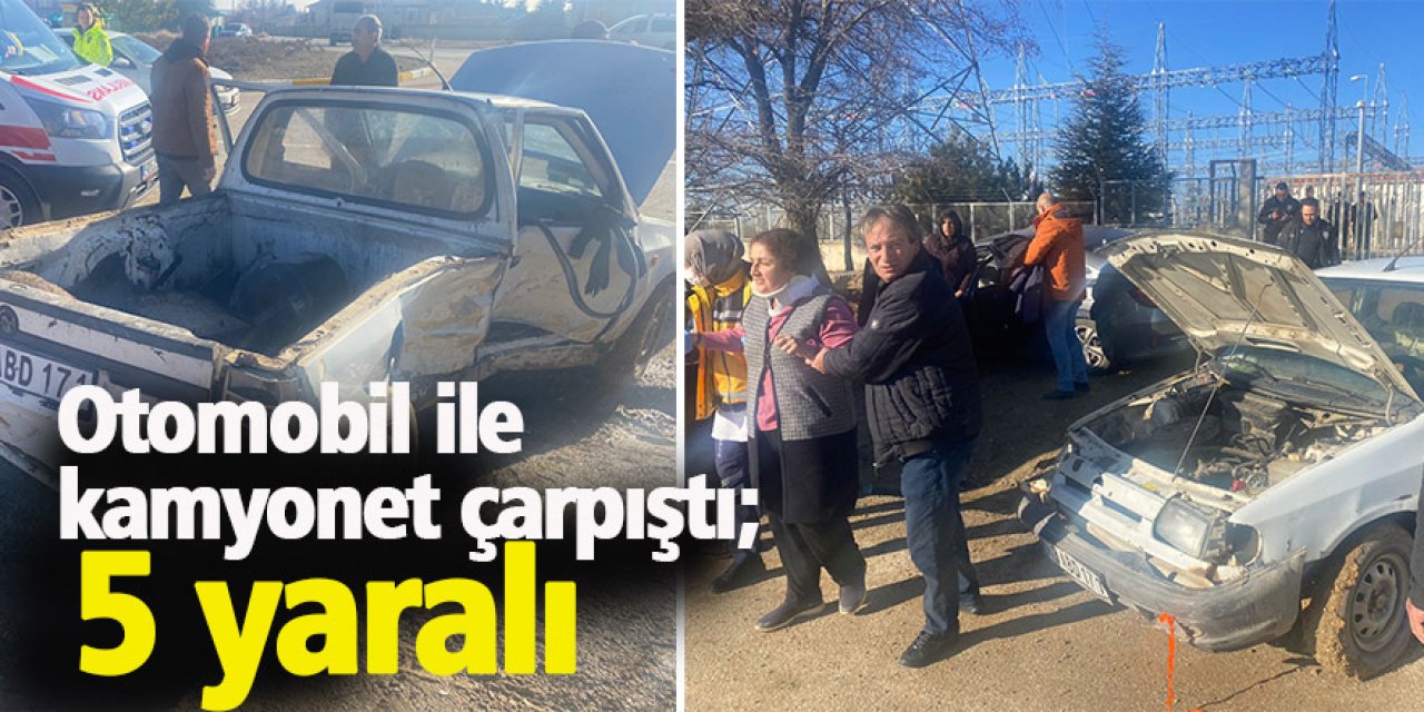 Otomobil ile kamyonet çarpıştı; 5 yaralı