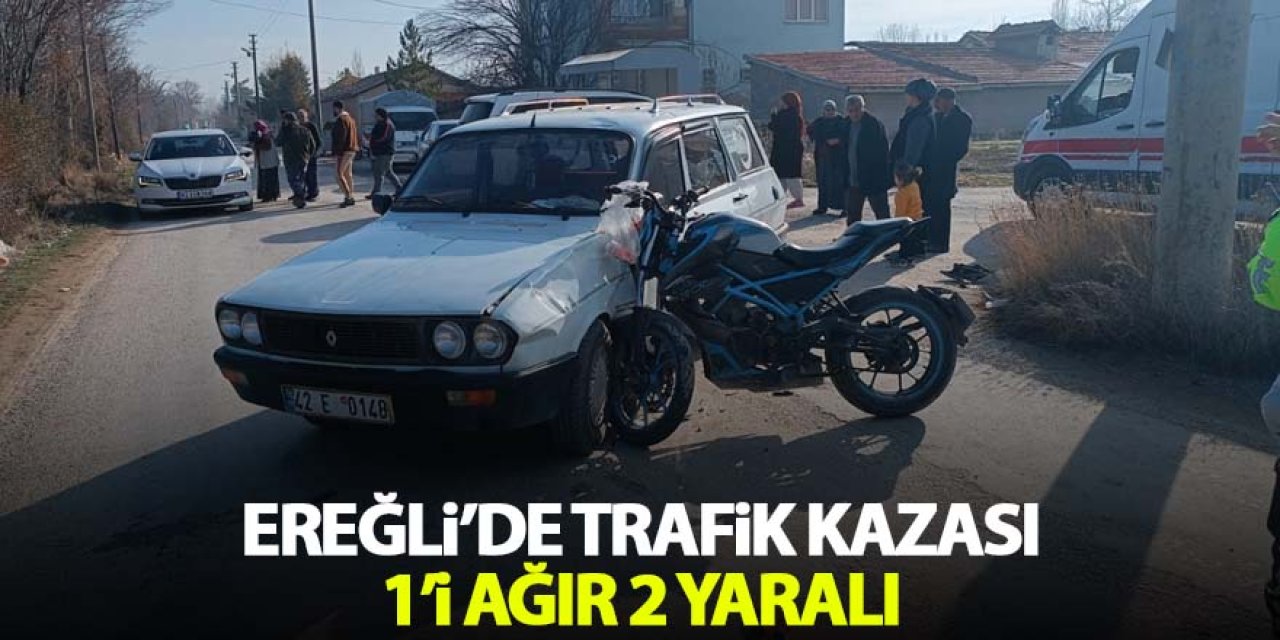 Ereğli’de motosiklet ile otomobil çarpıştı: 1’i ağır 2 yaralı