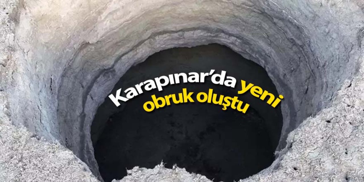Karapınar’da yeni obruk oluştu