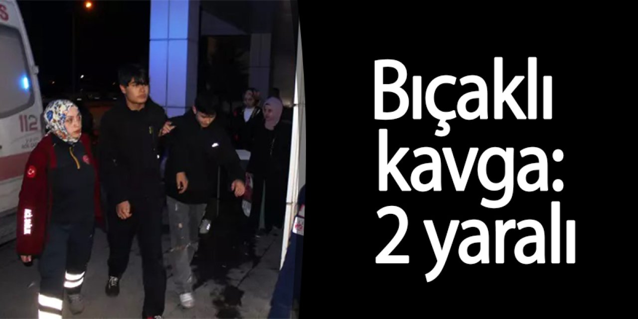 Bıçaklı kavga olayı; 2 yaralı