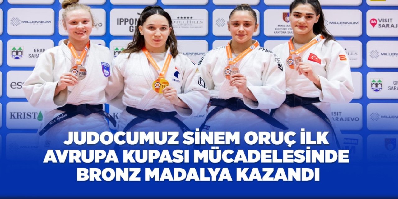 JUDOCUMUZ SİNEM ORUÇ İLK AVRUPA KUPASI MÜCADELESİNDE BRONZ MADALYA KAZANDI