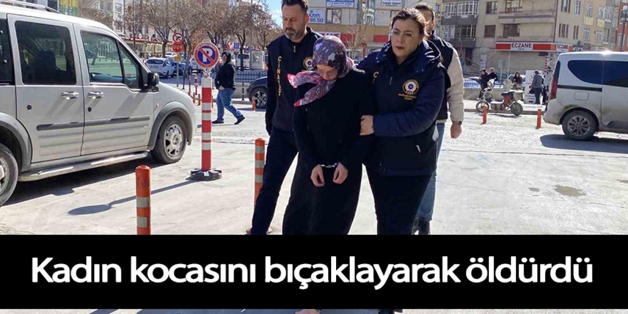 Bir çocuk annesi tartıştığı eşini bıçaklayarak öldürdü
