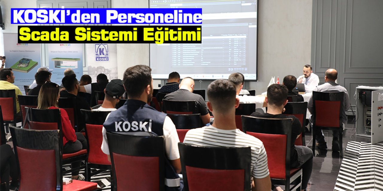 KOSKİ’den Personeline Scada Sistemi Eğitimi