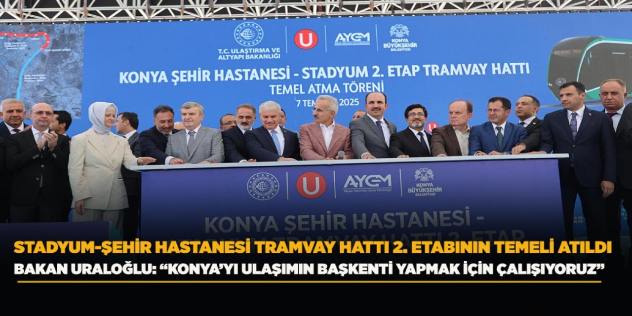 Stadyum-Şehir Hastanesi Tramvay Hattı 2. Etabının Temeli Atıldı