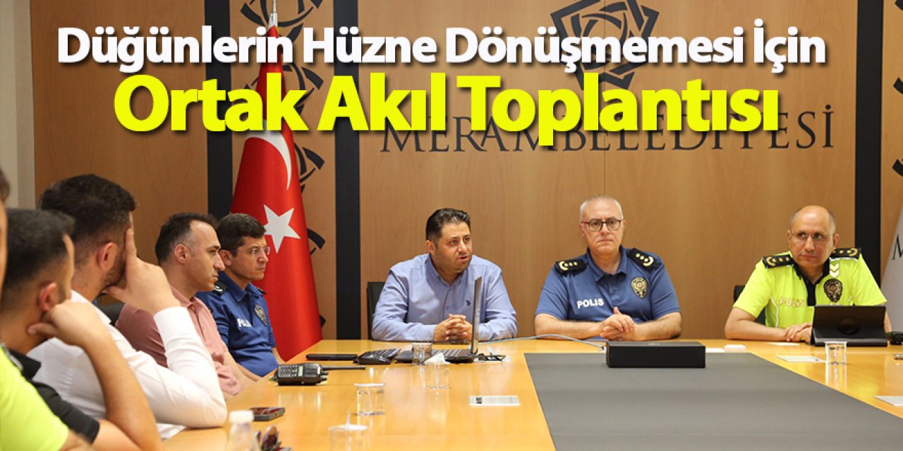 Düğünlerin Hüzne Dönüşmemesi İçin Ortak Akıl Toplantısı