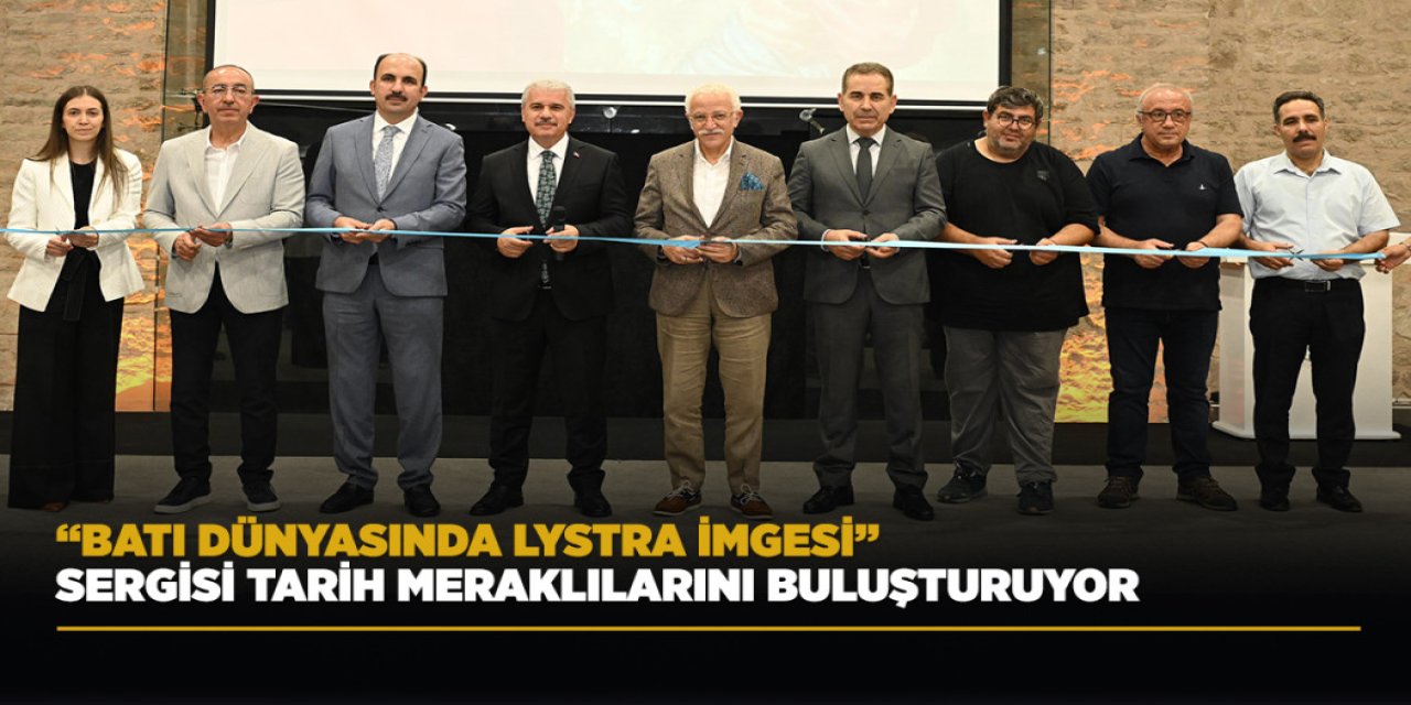 “Batı Dünyasında Lystra İmgesi” Sergisi Tarih Meraklılarını Buluşturuyor