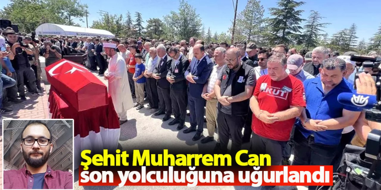 Şehit Muharrem Can memleketi Konya'da son yolculuğuna uğurlandı