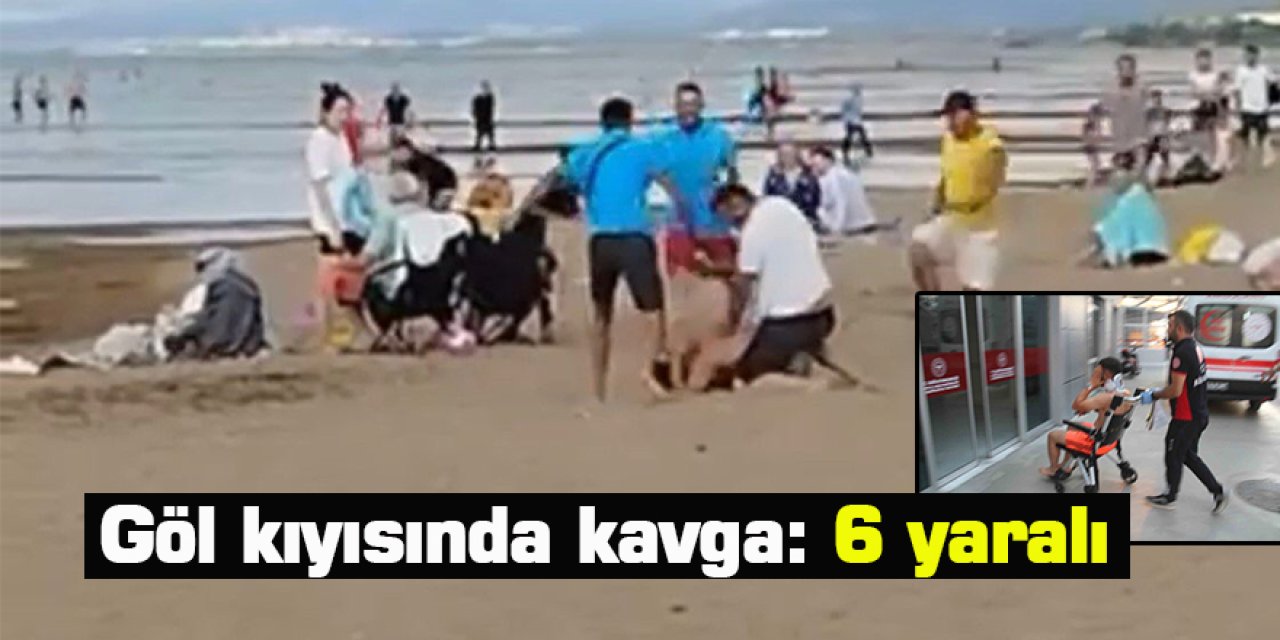 Göl kıyısında kavga: 6 yaralı