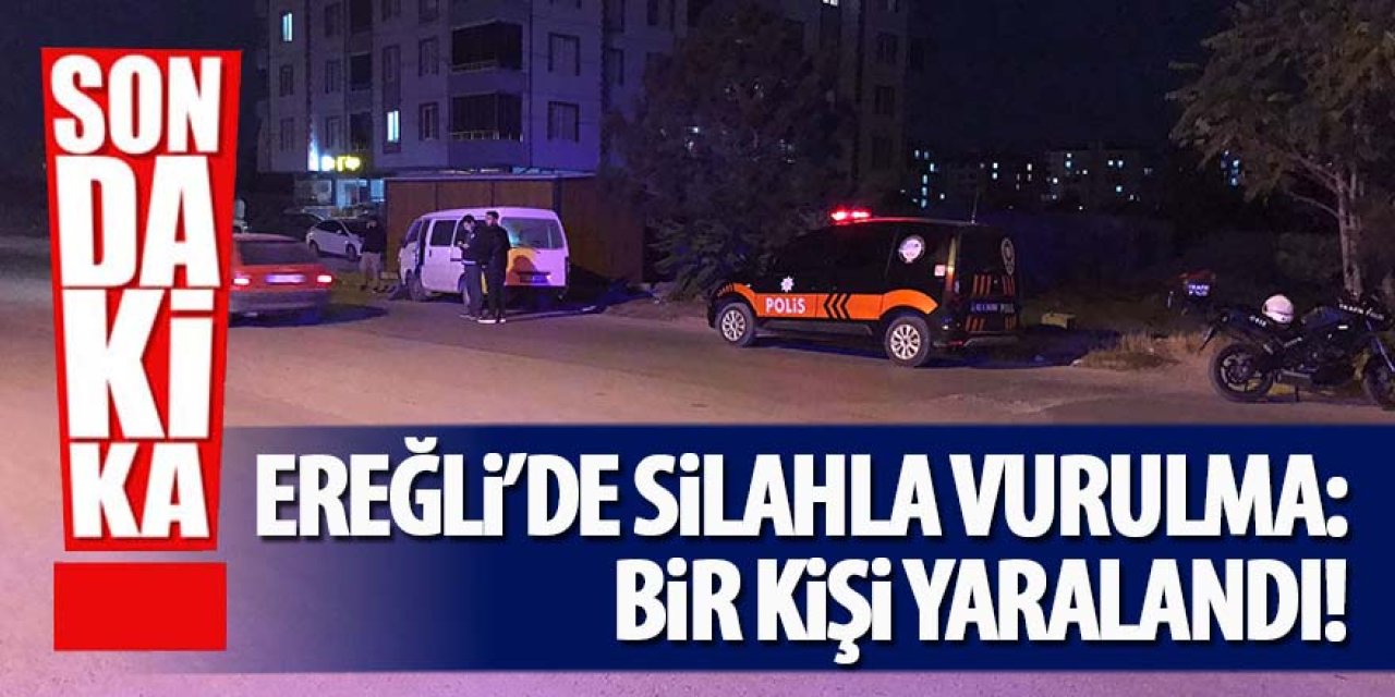 Son Dakika! Ereğli’de Silahla Vurulma: Bir Kişi Yaralandı