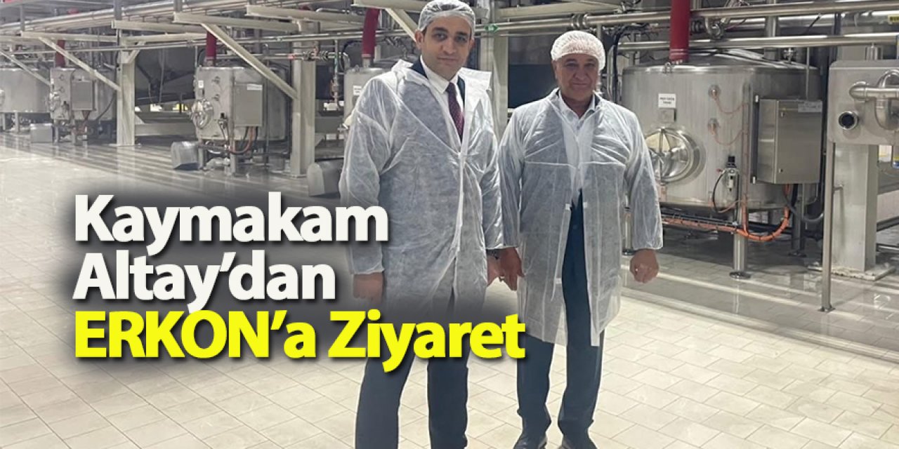 Kaymakam Altay: “ERKON Bölgenin Ekonomisine Güç Katıyor”