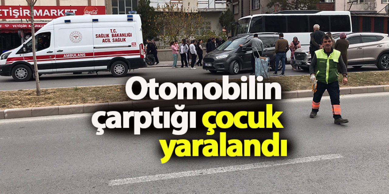 Otomobilin çarptığı çocuk yaralandı