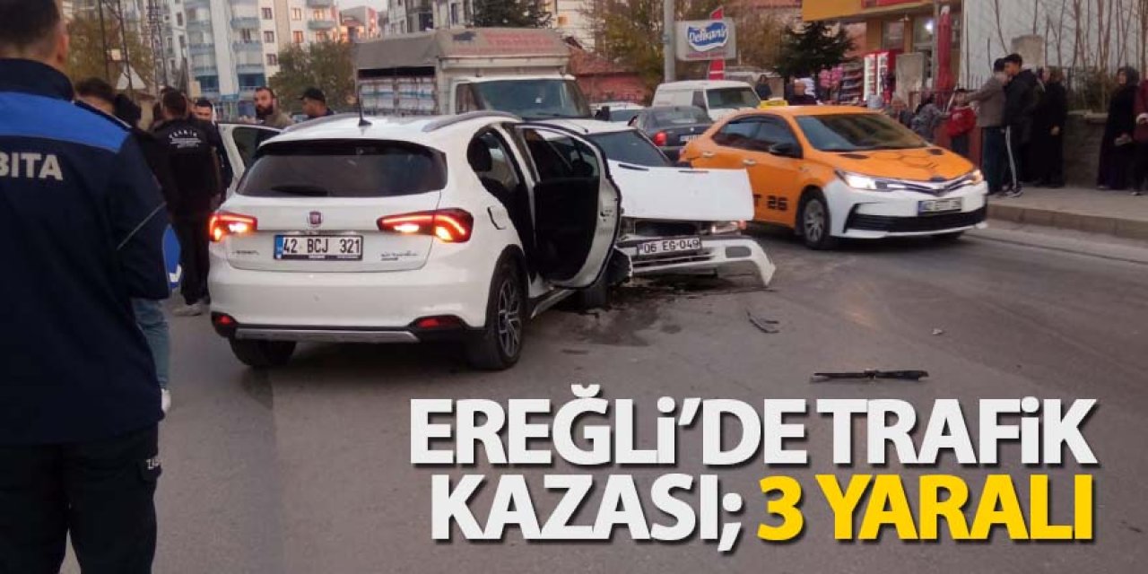 Ereğli’de trafik kazası; 3 yaralı