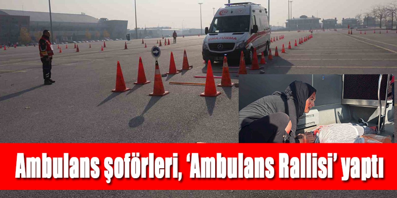 Ambulans şoförleri, ‘Ambulans Rallisi’ yaptı