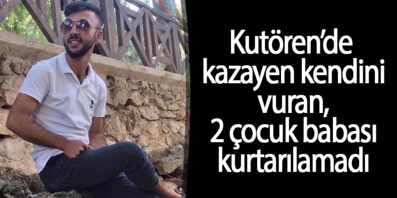 Kutören’de kazaen kendini vuran 2 çocuk babası kurtarılamadı