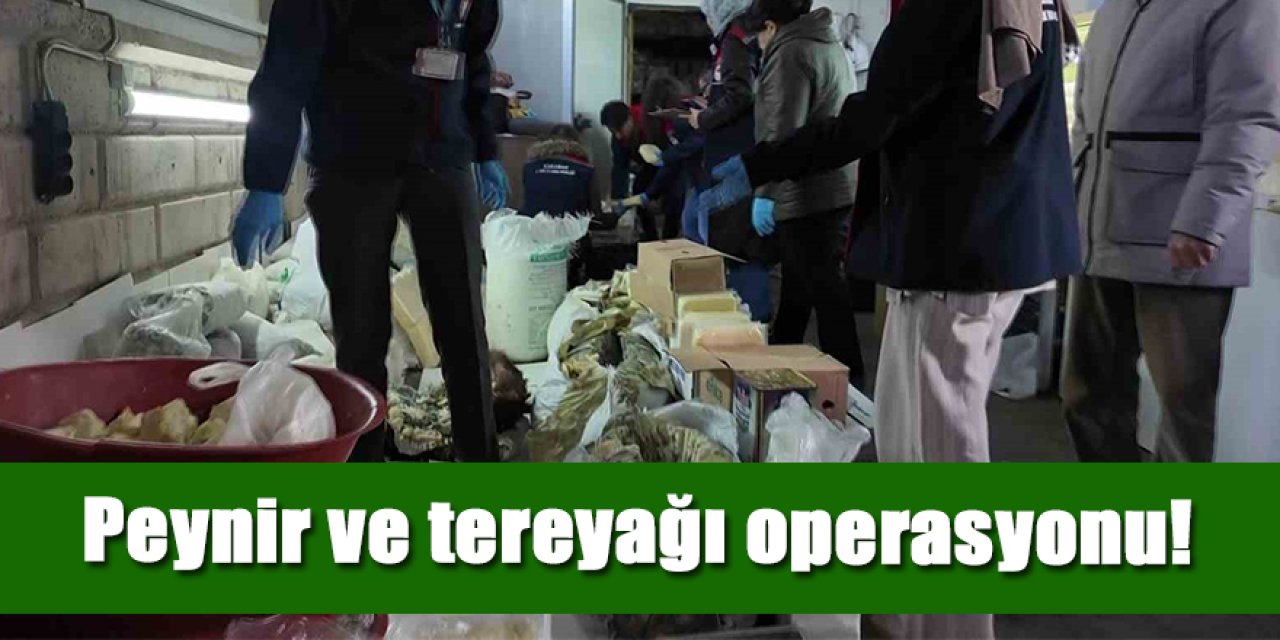 Peynir ve tereyağı operasyonu!