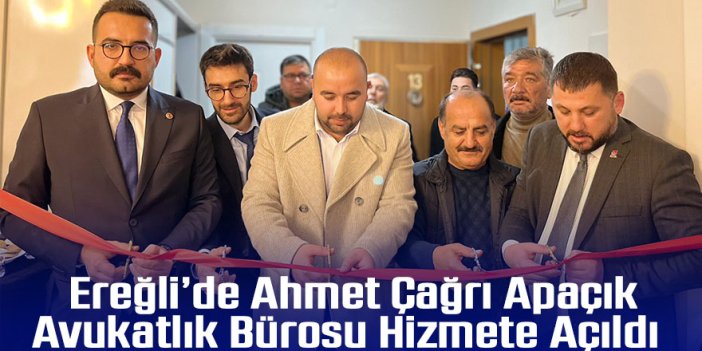 Ereğli’de Ahmet Çağrı Apaçık Avukatlık Bürosu Hizmete Açıldı.