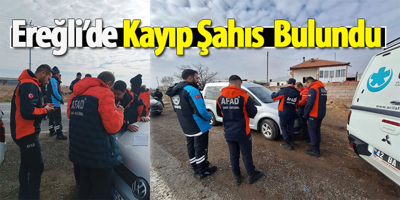 Ereğli’de Kayıp Şahıs  Bulundu