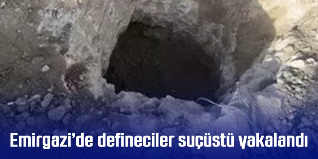 Emirgazi’de 4 defineci suçüstü yakalandı